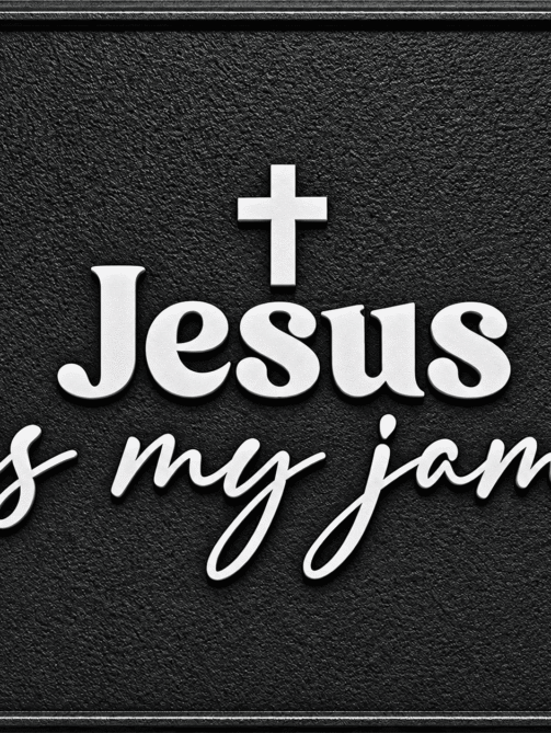 Jesus Is My Jam